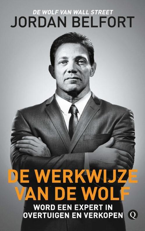 De werkwijze van de Wolf 9789021407210 Jordan Belfort, Boeken, Economie, Management en Marketing, Gelezen, Verzenden