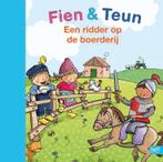 Fien & Teun - Een ridder op de boerderij 9789000324125, Boeken, Annemarie Bon, Zo goed als nieuw, Verzenden