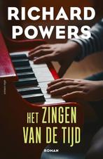 Het zingen van de tijd 9789025472153 Richard Powers, Boeken, Verzenden, Gelezen, Richard Powers