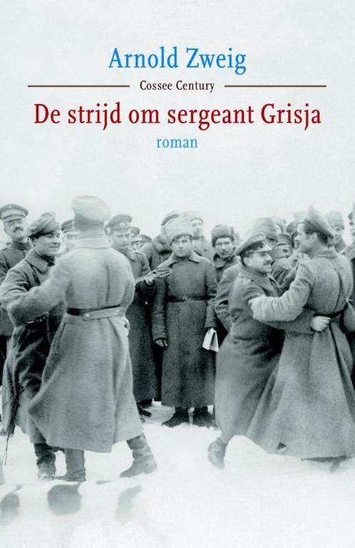 De strijd om sergeant Grisja 9789059364530 Arnold Zweig, Livres, Romans, Envoi