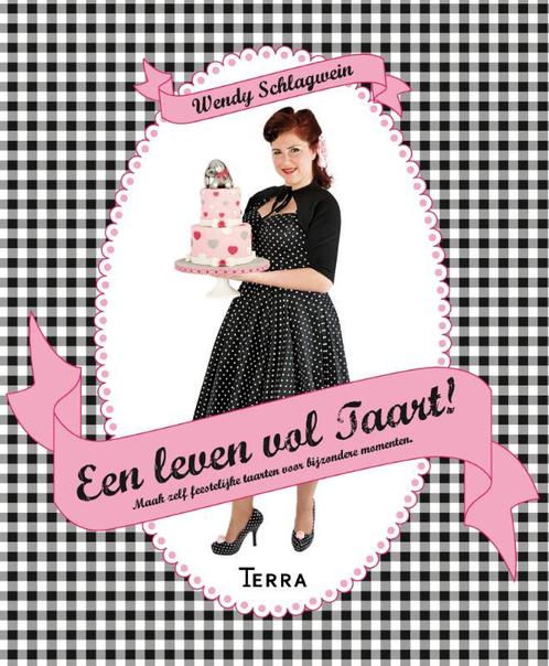 Een leven vol taart 9789089895189 Wendy Schlagwein, Boeken, Kookboeken, Zo goed als nieuw, Verzenden