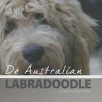 De Australische Labradoodle 9789058216243, Livres, Animaux & Animaux domestiques, Arienne Quak, Verzenden