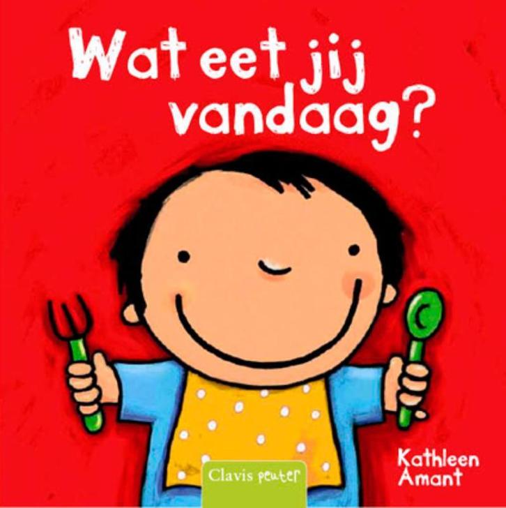 Wat eet jij vandaag 9789044815566 Kathleen Amant, Boeken, Kinderboeken | Baby's en Peuters, Gelezen, Verzenden