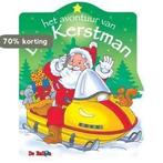 Het avontuur van de kerstman / Kerstmis / 18 9789037460940, Boeken, Verzenden, Gelezen