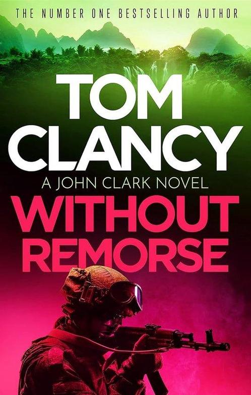 John Clark- Without Remorse 9781408728000 Tom Clancy, Boeken, Overige Boeken, Zo goed als nieuw, Verzenden