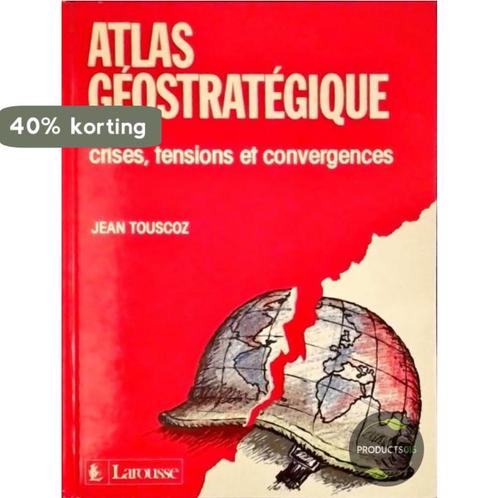 Atlas stratégique: crises, tensions et convergences, Boeken, Taal | Frans, Gelezen, Verzenden