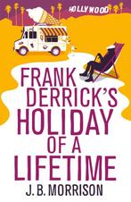 Frank Derricks Holiday Of A Lifetime 9781447292036, Boeken, Verzenden, Gelezen, J.B. Morrison