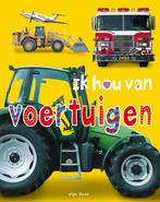 Ik hou van voertuigen 9789000360352 Roger Priddy, Boeken, Kinderboeken | Baby's en Peuters, Verzenden, Gelezen, Roger Priddy