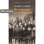 De stemmen van de Pamano 9789493169319 Jaume Cabré, Verzenden, Jaume Cabré