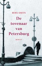 De tovenaar van Petersburg 9789046806777 Roel Smits, Boeken, Verzenden, Gelezen, Roel Smits