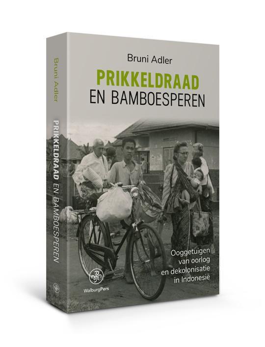 Prikkeldraad en bamboesperen 9789462495500 Bruni Adler, Boeken, Geschiedenis | Wereld, Gelezen, Verzenden