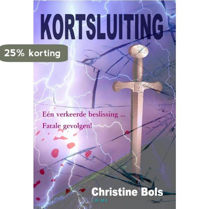 Kortsluiting 9789491897948 Christine Bols, Livres, Thrillers, Envoi