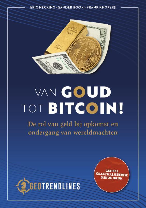 Van goud tot bitcoin! 9789083378602 Eric Mecking, Boeken, Economie, Management en Marketing, Zo goed als nieuw, Verzenden