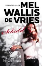 Schuld 9789026138935, Livres, Livres pour enfants | Jeunesse | 13 ans et plus, Mel Wallis de Vries, Verzenden