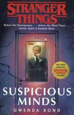 Suspicious minds / Stranger Things / 1 9781787462021, Verzenden, Gelezen, Gwenda Bond