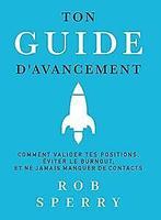 Ton guide davancement  Rob Sperry  Book, Livres, Livres Autre, Rob Sperry, Verzenden