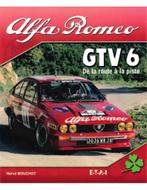 ALFA ROMEO GTV 6, DE LA ROUTE A LA PISTE, Nieuw