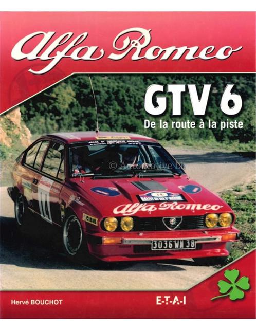 ALFA ROMEO GTV 6, DE LA ROUTE A LA PISTE, Livres, Autos | Livres