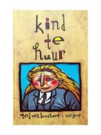 Kind Te Huur 9789000027415 Ted van Lieshout, Verzenden, Gelezen, Ted van Lieshout