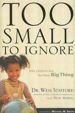 Too Small to Ignore 9781400070435 Wess Stafford, Verzenden, Zo goed als nieuw, Wess Stafford