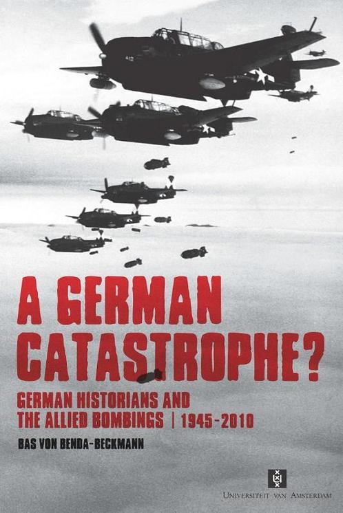 A German Catastrophe? / UvA proefschriften 9789056296537, Boeken, Geschiedenis | Wereld, Zo goed als nieuw, Verzenden