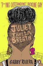 Juliet Takes a Breath 9780241433980 Gabby Rivera, Verzenden, Gabby Rivera