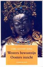 Westers bewustzijn, oosters inzicht 9789056370978, Verzenden, Carl Gustav Jung