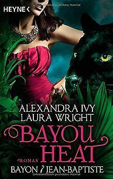 Bayou Heat - Bayon und Jean-Baptiste: Roman  Ivy, Ale..., Livres, Livres Autre, Envoi