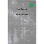 Elias Canetti - Het martyrium 9789051084481 E. Canetti, Boeken, Verzenden, Zo goed als nieuw, E. Canetti