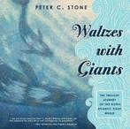 Waltzes with Giants 9781620871065, Gelezen, Peter C. Stone, Peter C. Stone, Verzenden