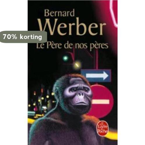 Le pere de nos peres 9782253148470 Bernard Werber, Boeken, Overige Boeken, Gelezen, Verzenden