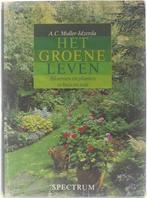 Het groene leven : bloemen en planten in huis en tuin, Boeken, Gelezen, A C Muller-Idzerda, Sante Brun, Verzenden