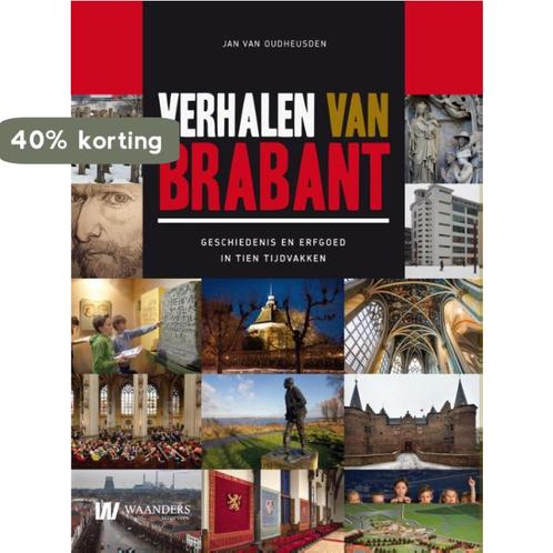 Verhalen van Brabant 9789040077807 Jan van Oudheusden, Boeken, Geschiedenis | Stad en Regio, Zo goed als nieuw, Verzenden