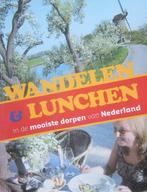 Wandelen & lunchen in de mooiste dorpen van Nederland, Verzenden, Gelezen, Ellie Brik