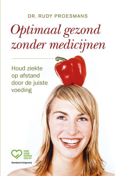 Optimaal gezond zonder medicijnen 9789002232664, Boeken, Politiek en Maatschappij, Zo goed als nieuw, Verzenden
