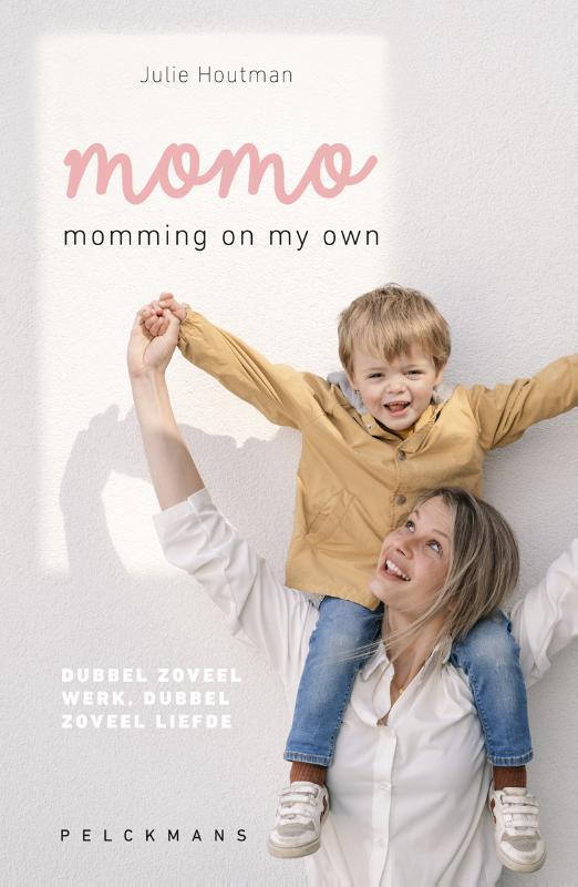 Momming on my own 9789464013634 Julie Houtman, Boeken, Politiek en Maatschappij, Zo goed als nieuw, Verzenden