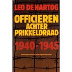 Officieren achter prikkeldraad 1940-1945 9789060452073, Boeken, Gelezen, Leo De Hartog, Verzenden