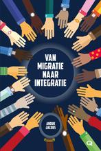 Van migratie naar integratie / Praktijkboeken 9789079596508, Boeken, Verzenden, Gelezen, Anouk Jacobs