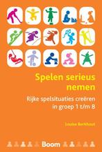 Spelen serieus nemen 9789024444724 Louise Berkhout, Verzenden, Zo goed als nieuw, Louise Berkhout