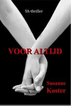 Voor altijd 9789491897337 Susanne Koster, Boeken, Verzenden, Gelezen, Susanne Koster