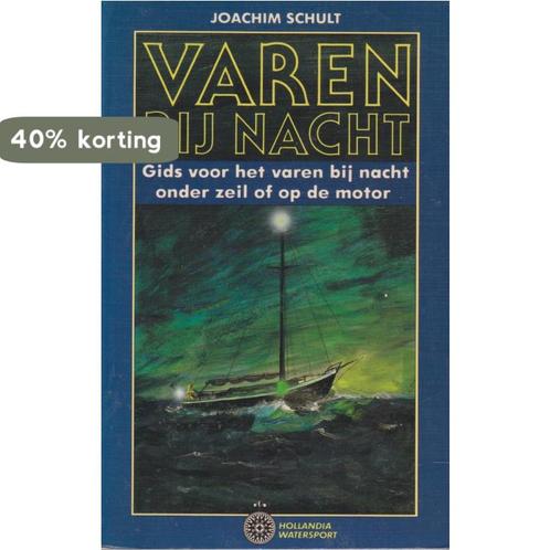 Varen bij nacht 9789060454282 Schult, Boeken, Hobby en Vrije tijd, Gelezen, Verzenden