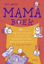 Het grote mamaboek 9789044708851, Boeken, Zwangerschap en Opvoeding, Verzenden, Gelezen