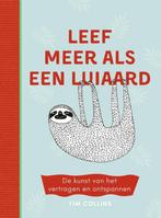 Leef meer als een luiaard 9789021571966 Tim Collins, Verzenden, Zo goed als nieuw, Tim Collins