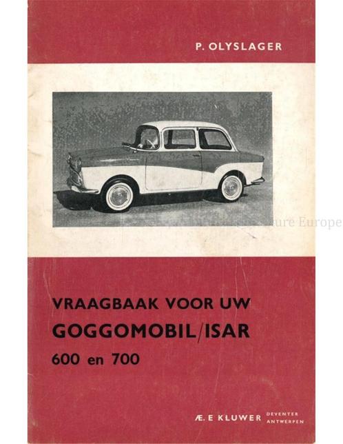 1959 - 1965 GOGGOMOBIL/ISAR 600 | 700 VRAAGBAAK NEDERLANDS, Auto diversen, Handleidingen en Instructieboekjes