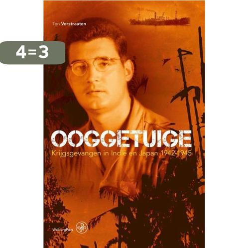 Ooggetuige 9789462490369 Ton Verstraaten, Boeken, Oorlog en Militair, Zo goed als nieuw, Verzenden