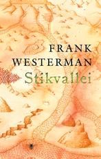 Stikvallei 9789023478652, Frank Westerman, Verzenden