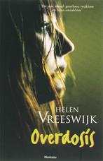 Overdosis 9789022319536 Helen Vreeswijk, Boeken, Verzenden, Zo goed als nieuw, Helen Vreeswijk