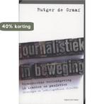 Journalistiek in beweging 9789035135543 Rutger de Graaf, Boeken, Verzenden, Gelezen, Rutger de Graaf