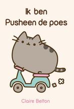 Ik ben Pusheen de poes 9789045317953 Claire Belton, Verzenden, Zo goed als nieuw, Claire Belton