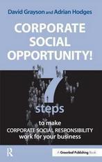 Corporate Social Opportunity! 9781874719830 David Grayson, Boeken, Verzenden, Zo goed als nieuw, David Grayson